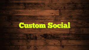 Custom Social